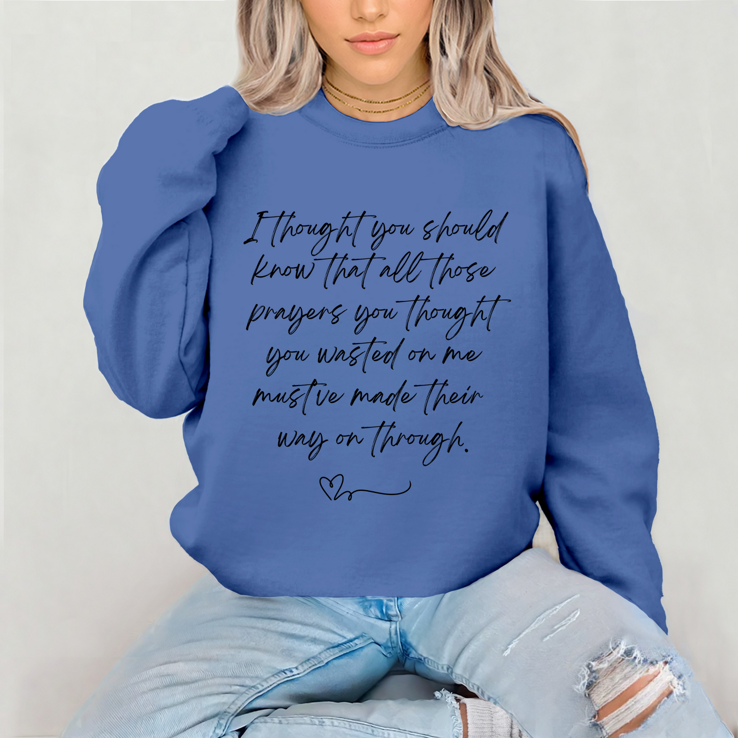 I Thought You Should Know Sweatshirt