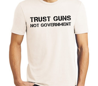 Guns Not Government T-Shirt