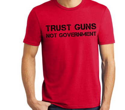 Guns Not Government T-Shirt