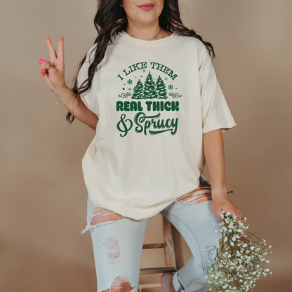 Thick & Sprucy T-Shirt