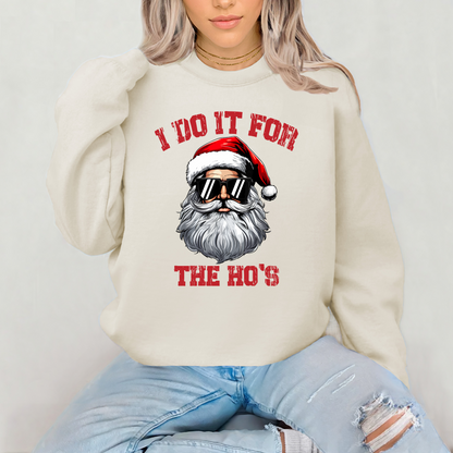 For The Ho's Sweatshirt