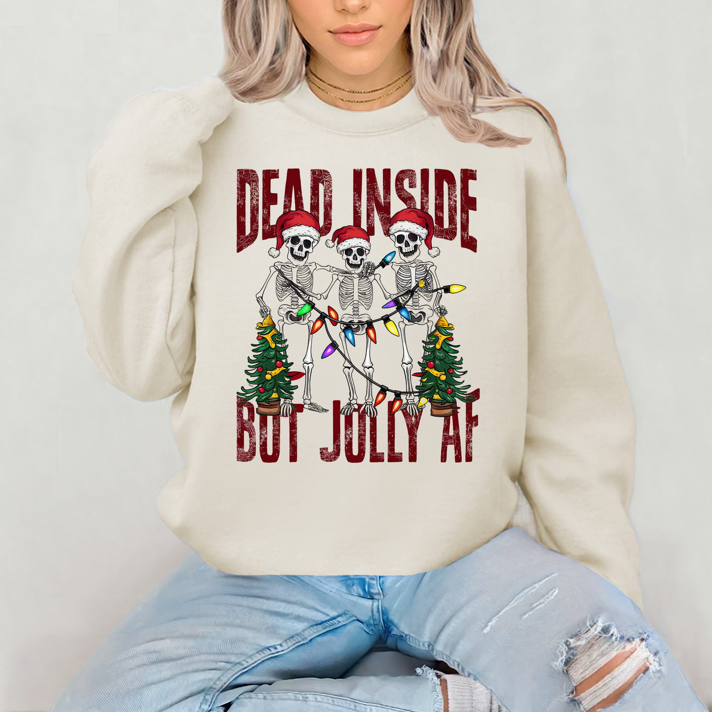 Dead Inside But Jolly AF Sweatshirt