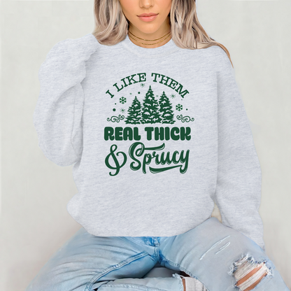 Thick & Sprucy Sweatshirt